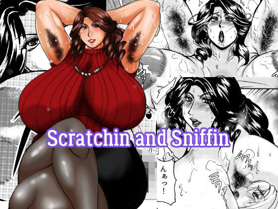 【❤熟女】Scratchin and Sniffin